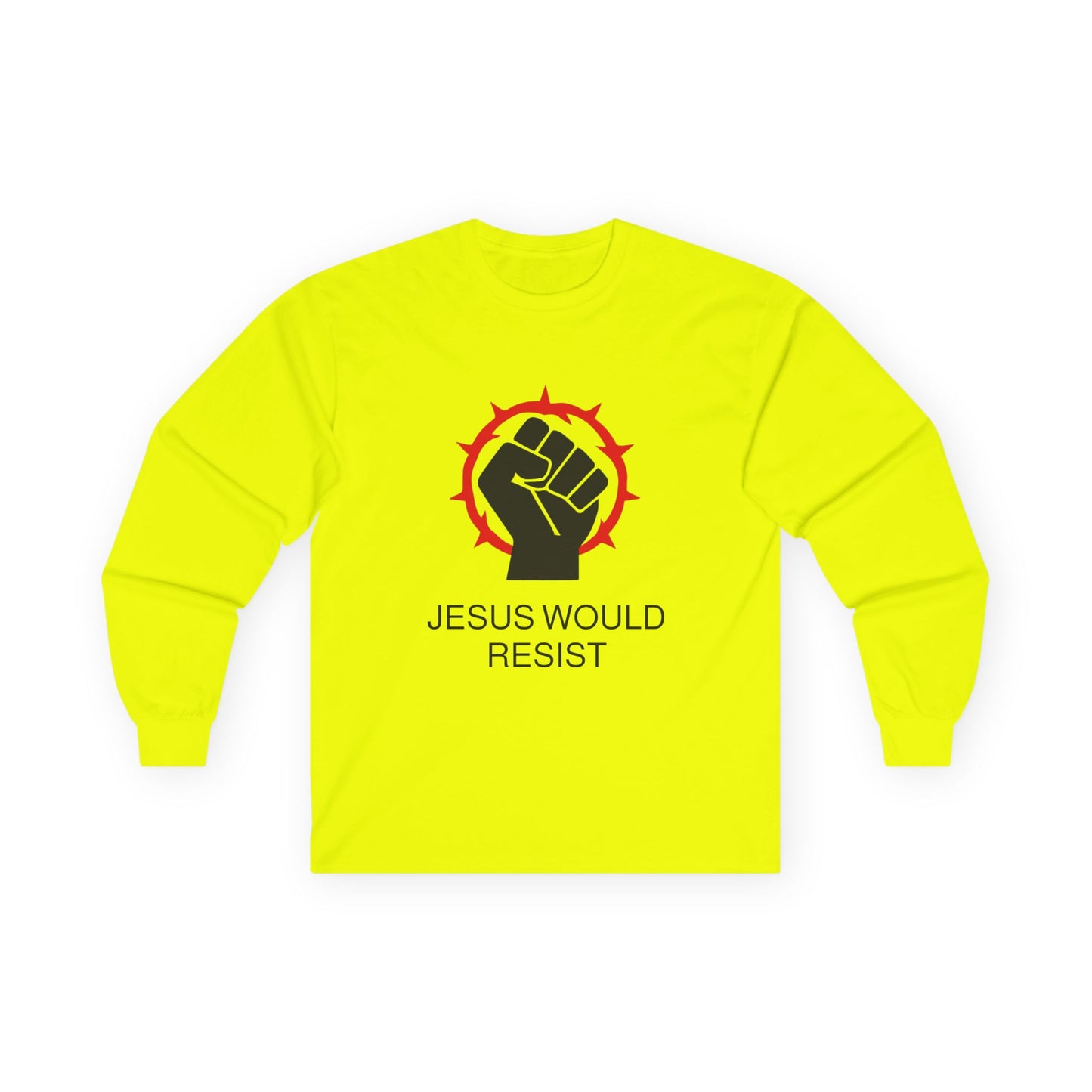 Empowering Long Sleeve Tee: "Jesus Would Resist" - Unisex Ultra Cotton