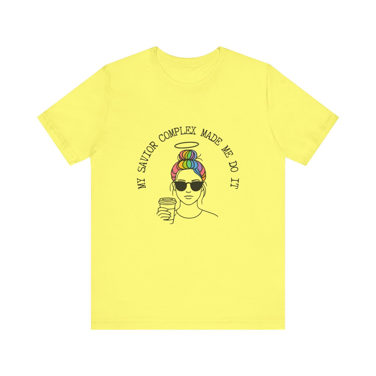 My Savior Complex Graphic Tee for Women - Fun Unisex Short Sleeve T-Shirt