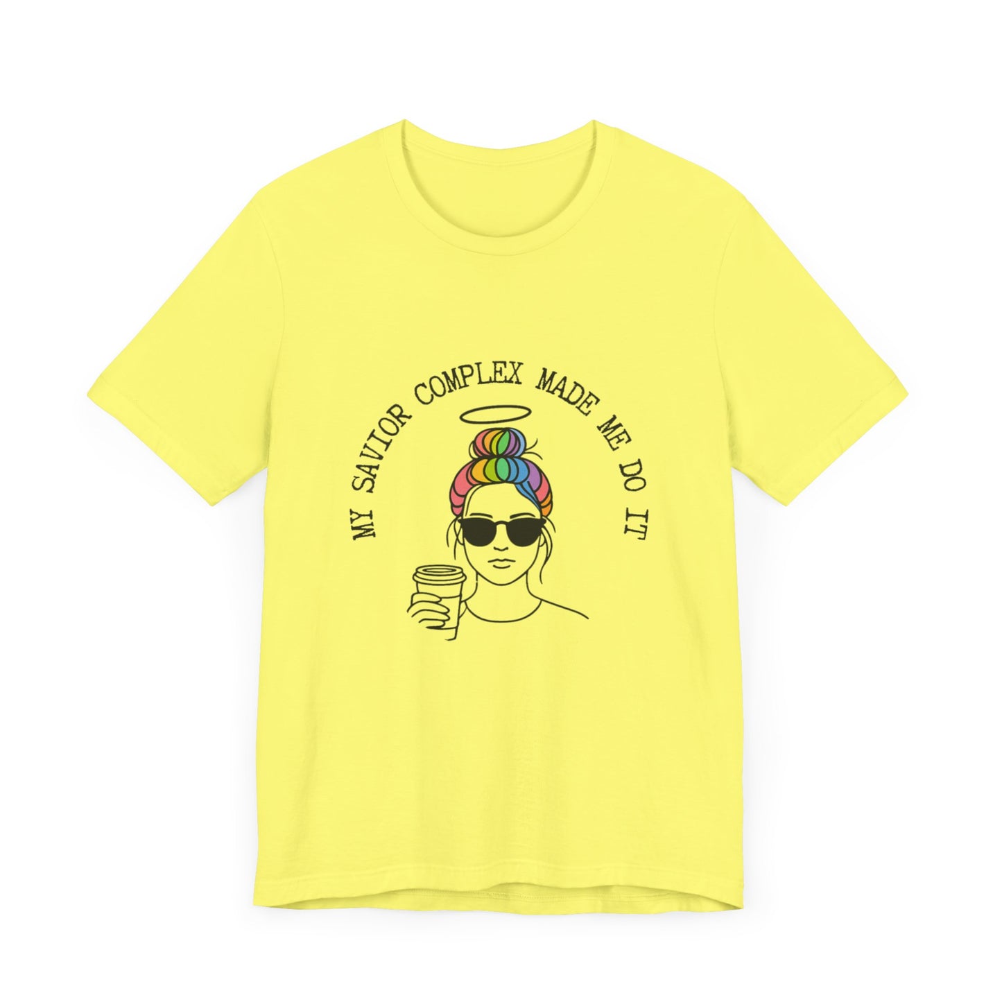 My Savior Complex Graphic Tee for Women - Fun Unisex Short Sleeve T-Shirt