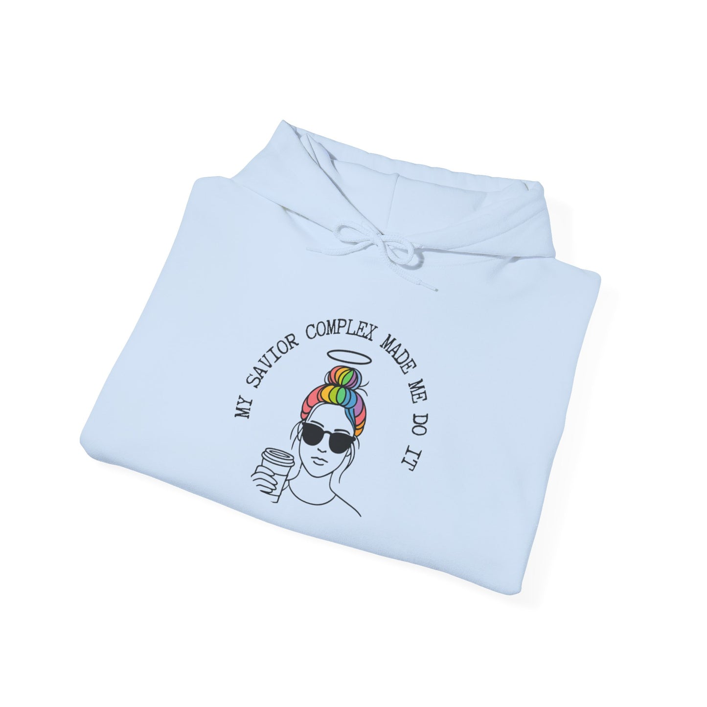 My Savior Complex Made Me Do It Hoodie | Unisex Heavy Blend™ Sweatshirt for Trendsetters | Bold Statement Apparel