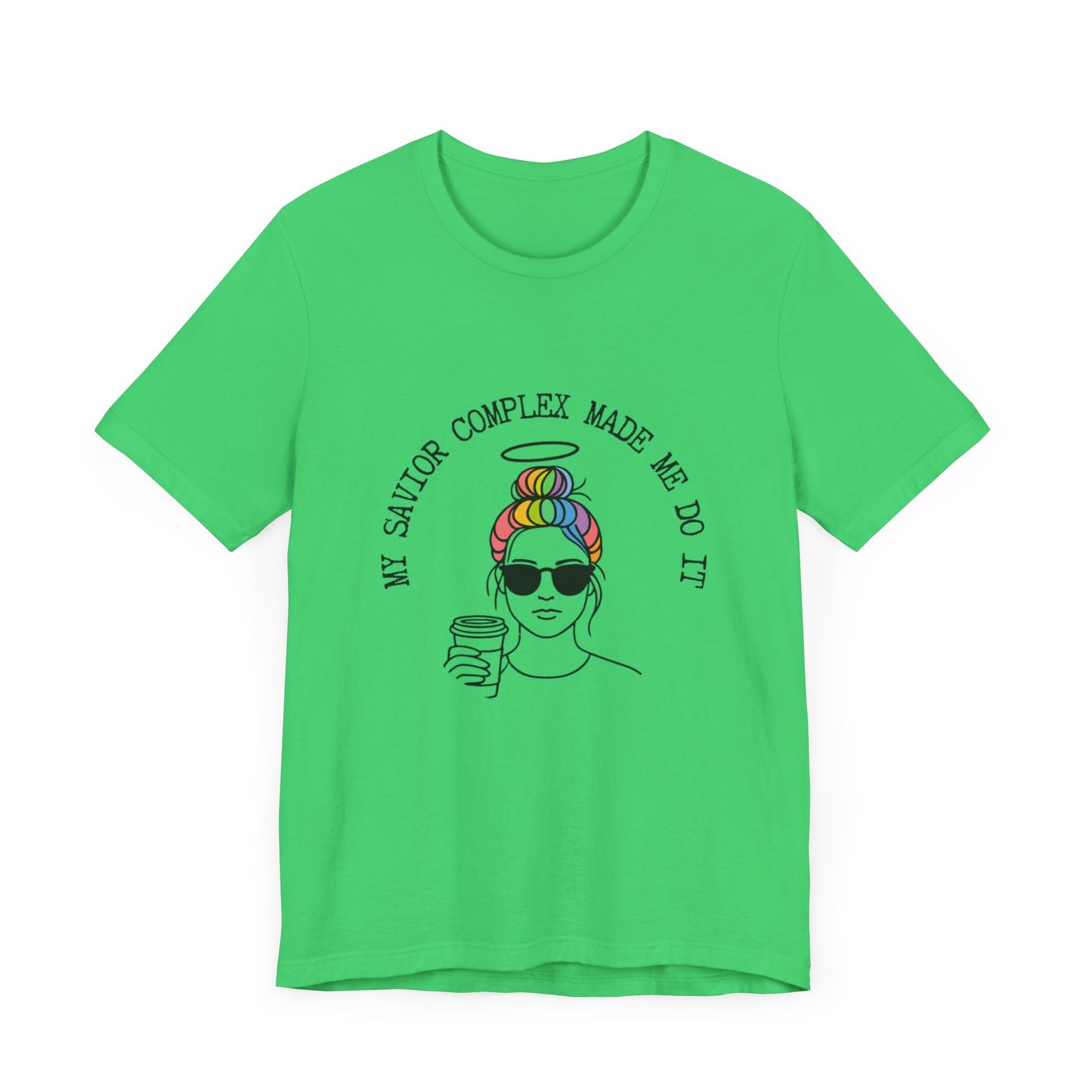 My Savior Complex Graphic Tee for Women - Fun Unisex Short Sleeve T-Shirt