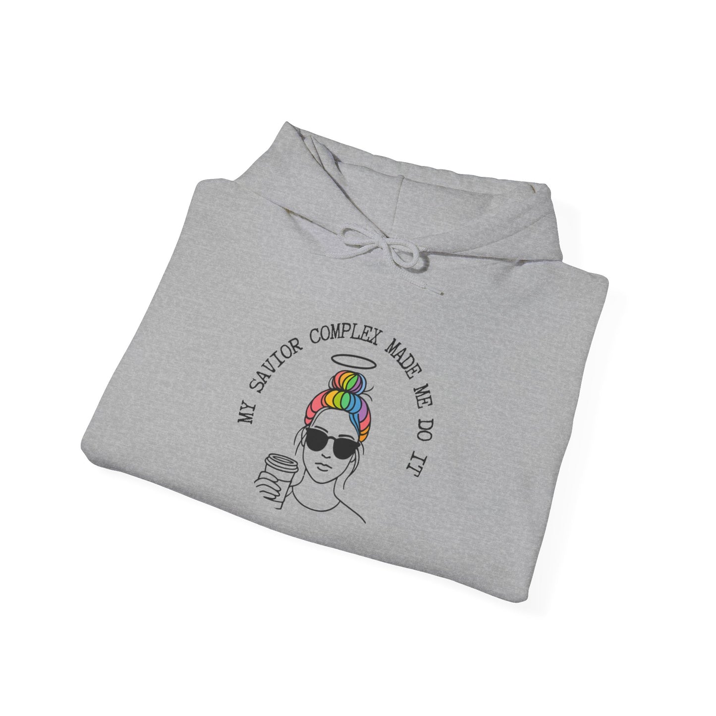 My Savior Complex Made Me Do It Hoodie | Unisex Heavy Blend™ Sweatshirt for Trendsetters | Bold Statement Apparel