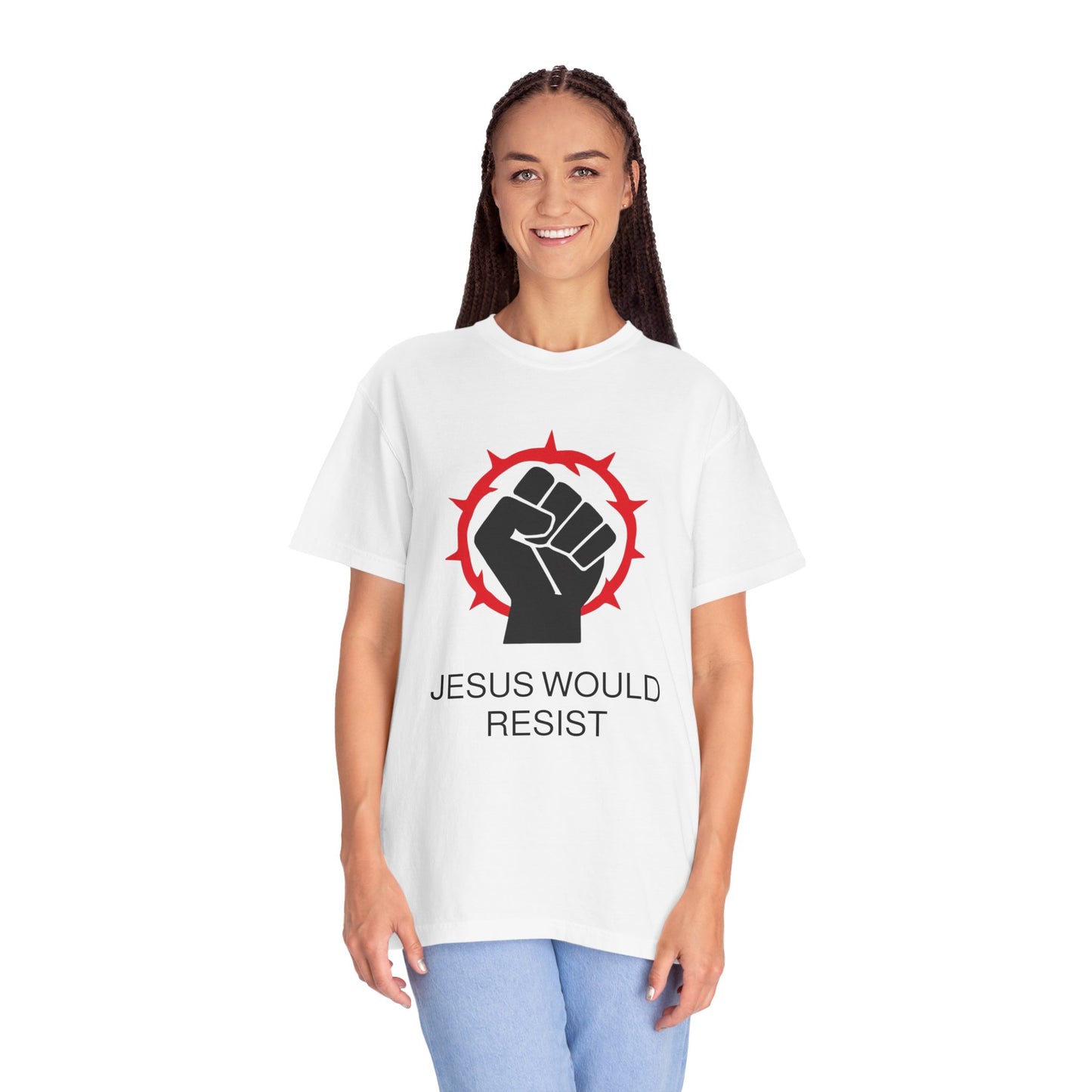Unisex Garment-Dyed T-Shirt - 'Jesus Would Resist' Motivational Tee