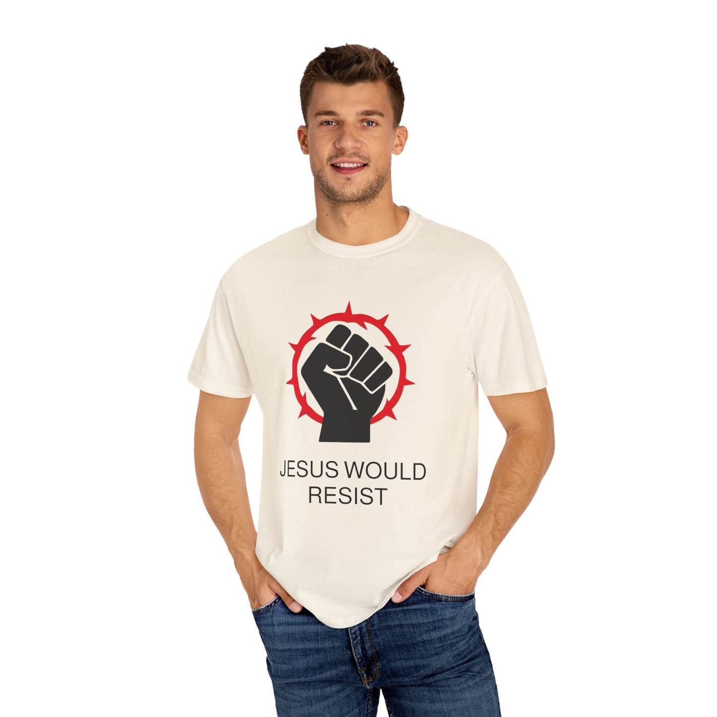 Unisex Garment-Dyed T-Shirt - 'Jesus Would Resist' Motivational Tee