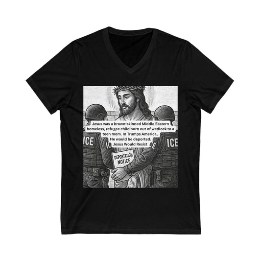 Jesus Was a Refugee V-Neck Tee, Protest Shirt, Activist Wear, Social Justice Apparel, Unisex Tee, Gift for Activists