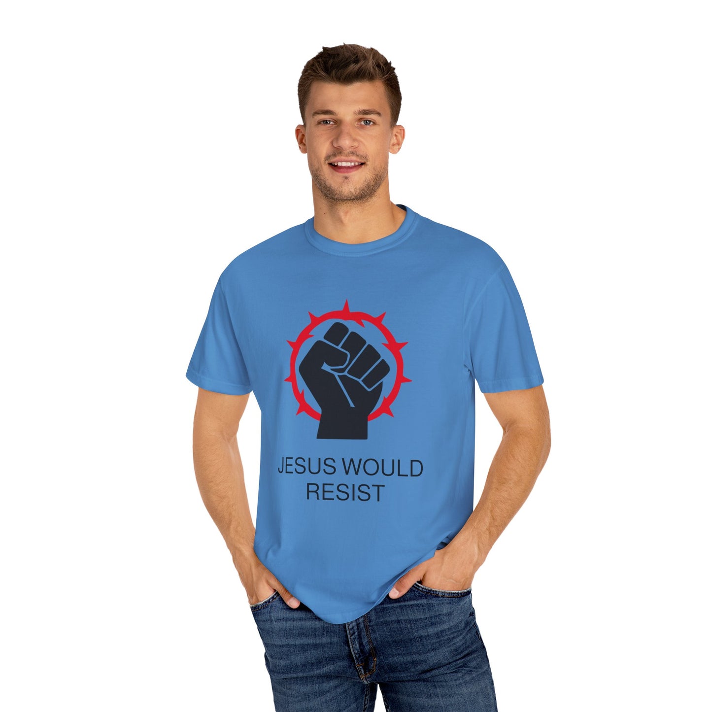 Unisex Garment-Dyed T-Shirt - 'Jesus Would Resist' Motivational Tee