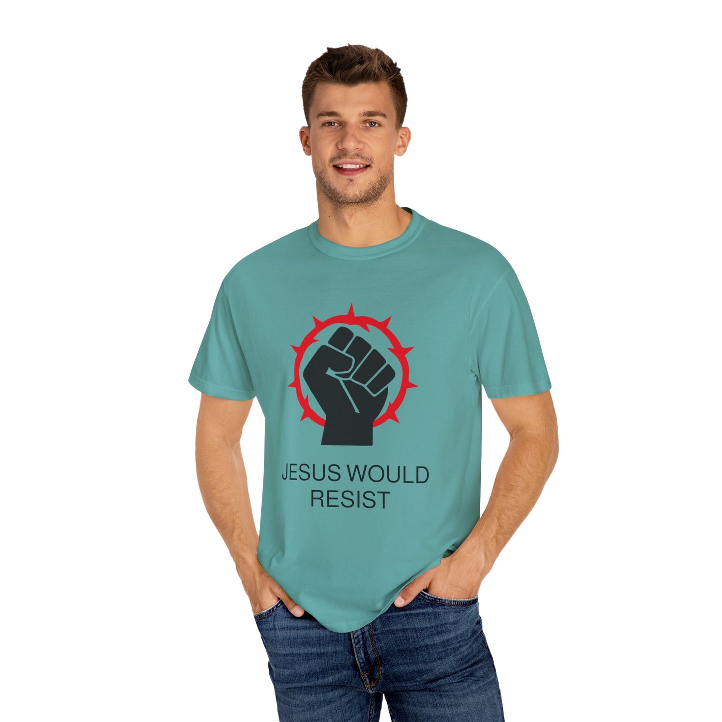 Unisex Garment-Dyed T-Shirt - 'Jesus Would Resist' Motivational Tee