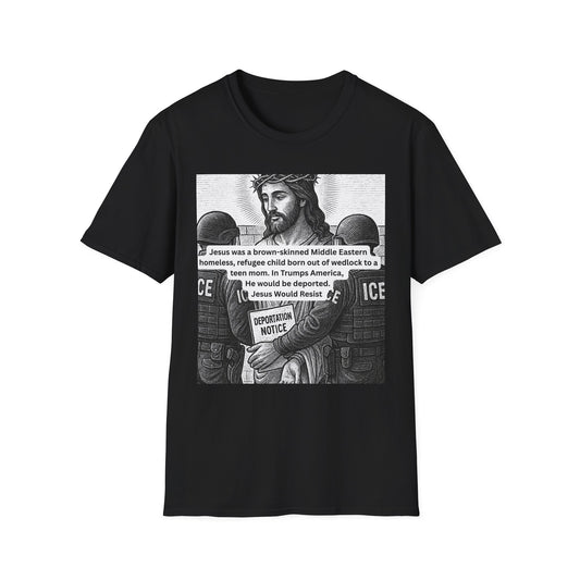 Social Justice Unisex T-Shirt - Jesus Would Resist, Activism Wear, Protest Apparel, Meaningful Gift, Streetwear Statement