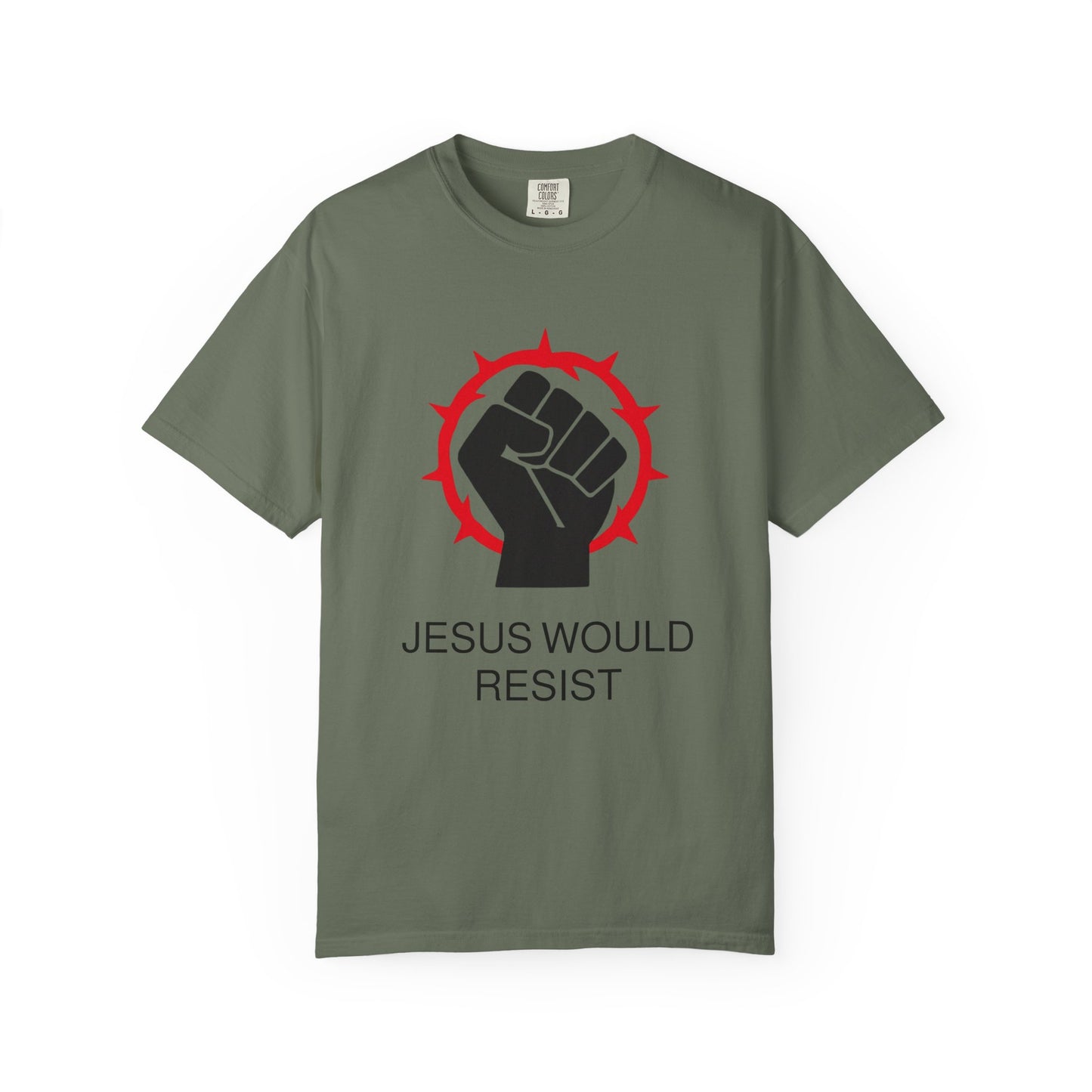Unisex Garment-Dyed T-Shirt - 'Jesus Would Resist' Motivational Tee