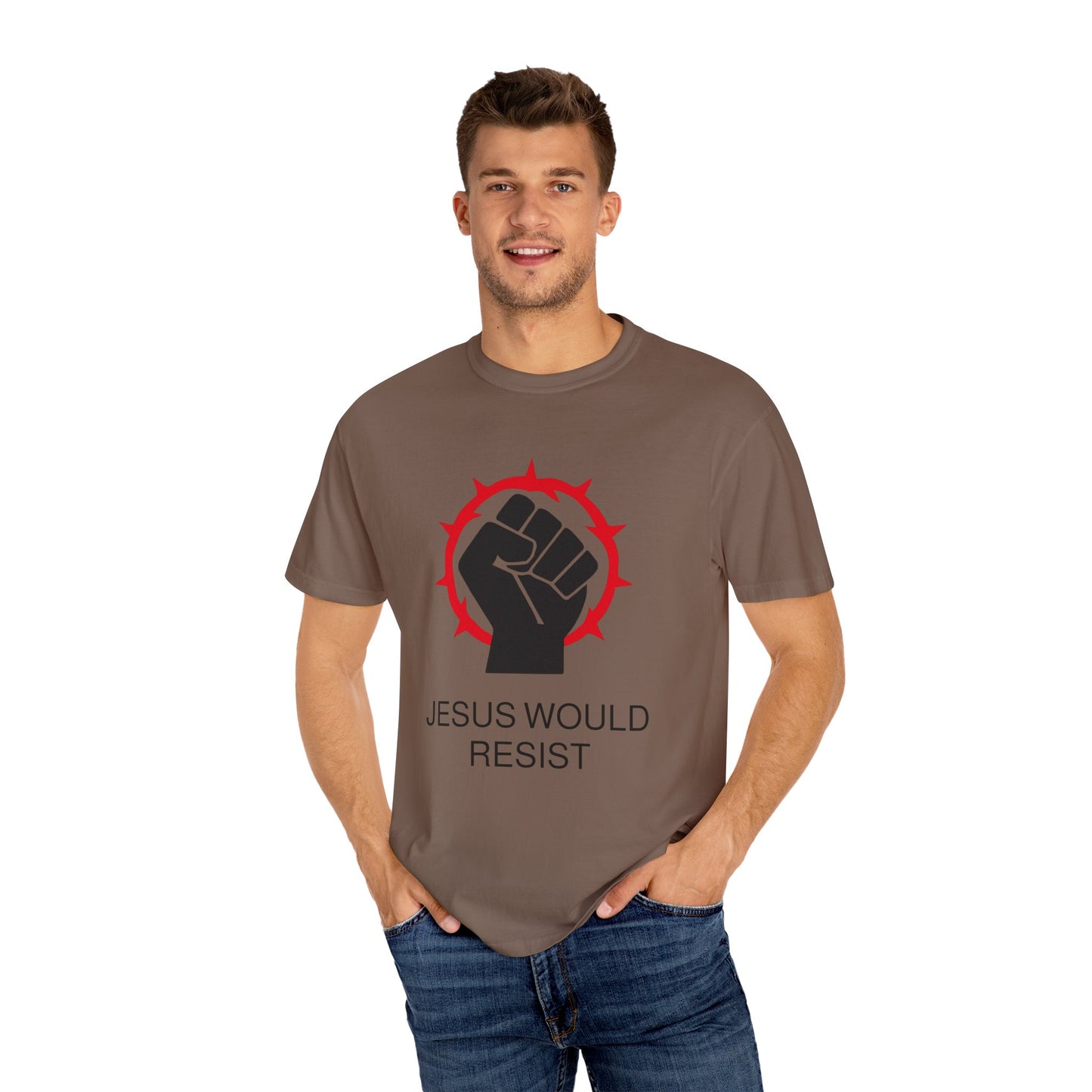 Unisex Garment-Dyed T-Shirt - 'Jesus Would Resist' Motivational Tee
