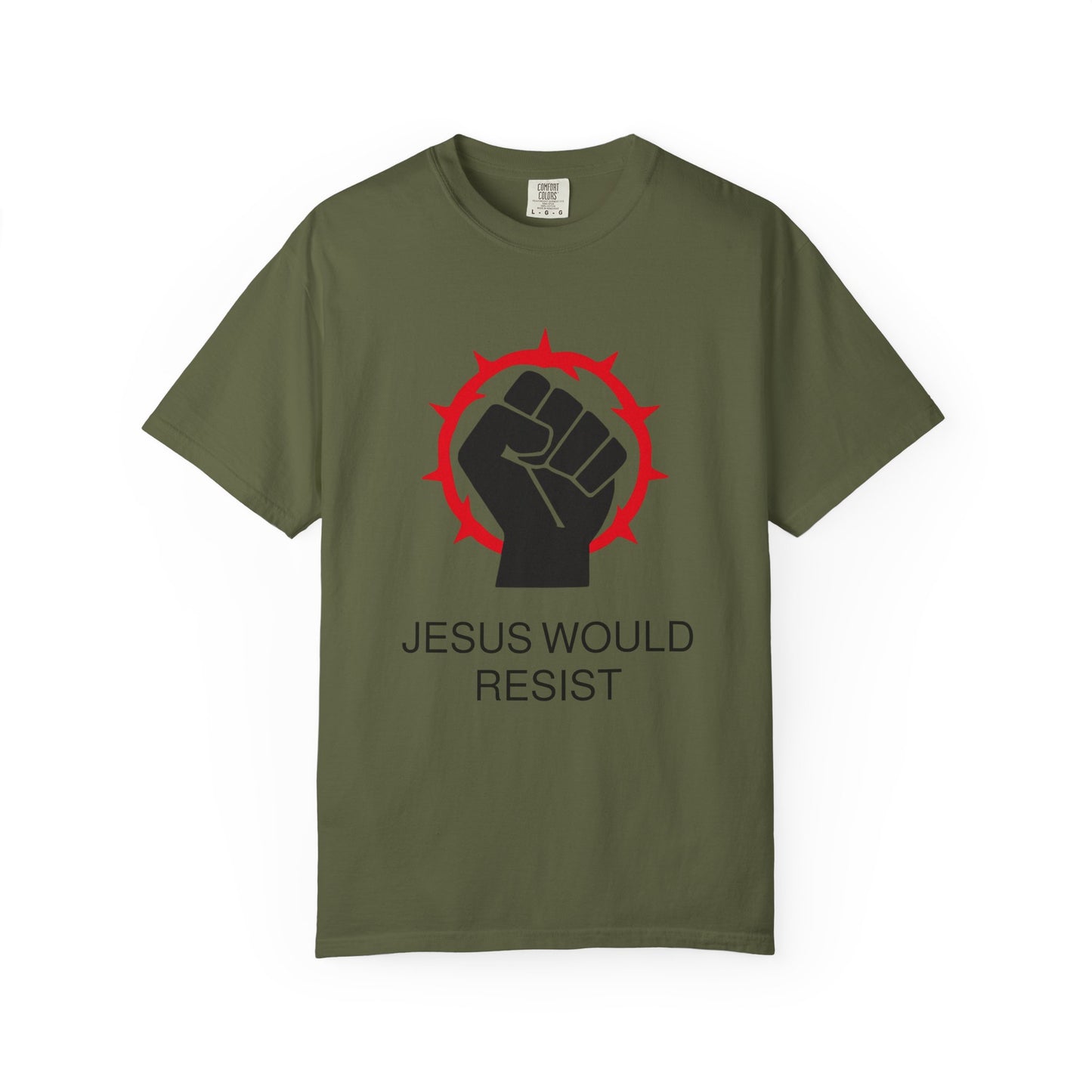Unisex Garment-Dyed T-Shirt - 'Jesus Would Resist' Motivational Tee