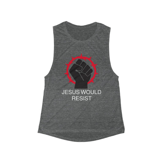 Empowered Women Muscle Tank - "Jesus Would Resist"